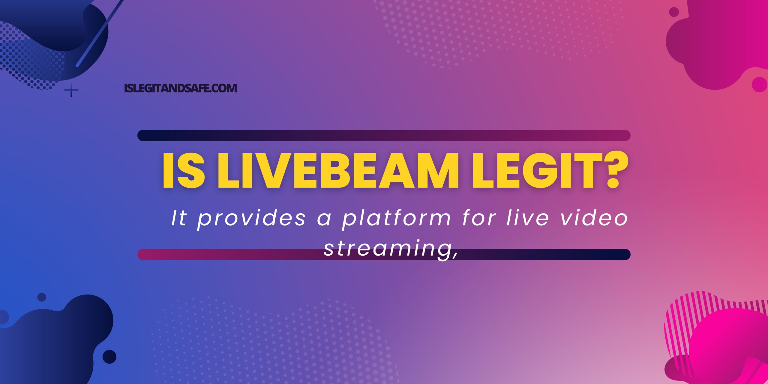 Is LiveBeam Legit?