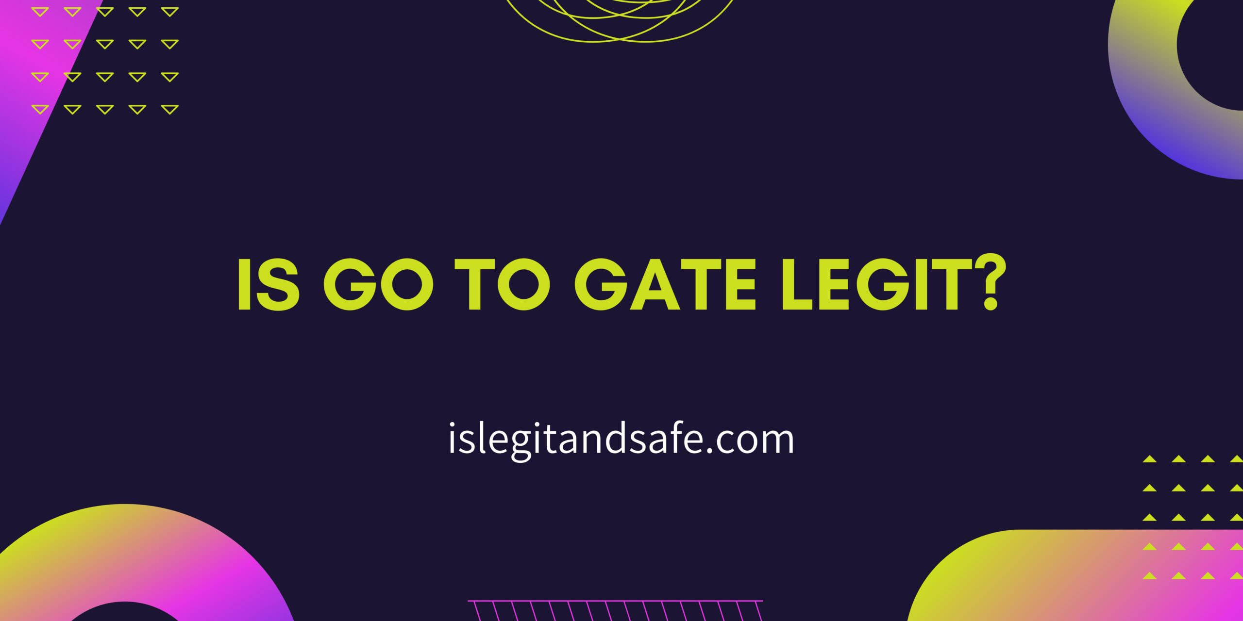 Is Go to Gate Legit?