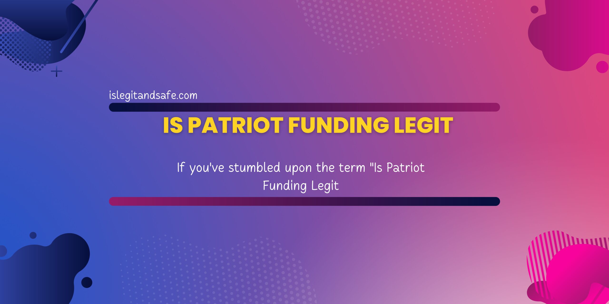 Is Patriot Funding Legit