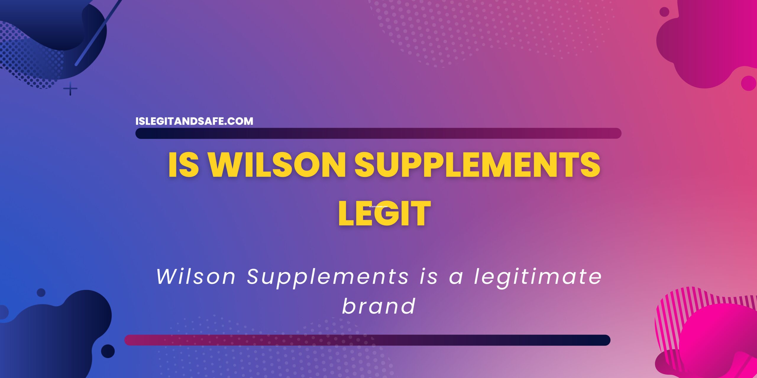 Is Wilson Supplements legit